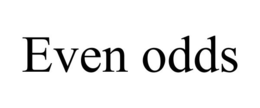 EVEN ODDS trademark