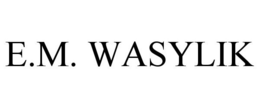 E.M. WASYLIK trademark