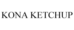 KONA KETCHUP trademark