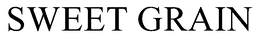 SWEET GRAIN trademark