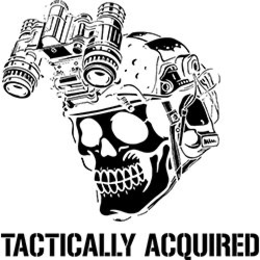 TACTICALLY ACQUIRED trademark