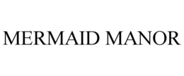 MERMAID MANOR trademark