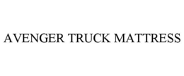 AVENGER TRUCK MATTRESS trademark