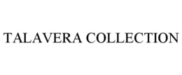 TALAVERA COLLECTION trademark