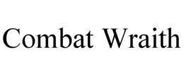 COMBAT WRAITH trademark