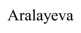 ARALAYEVA trademark