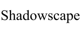 SHADOWSCAPE trademark