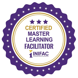 CERTIFIED MASTER LEARNING FACILITATOR 1 INIFAC INTERNATIONAL INSTITUTE FOR FACILITATION trademark