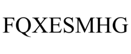 FQXESMHG trademark