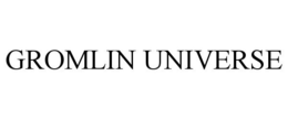GROMLIN UNIVERSE trademark