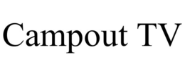 CAMPOUT TV trademark
