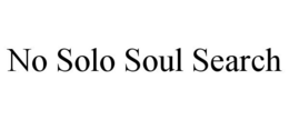 NO SOLO SOUL SEARCH trademark