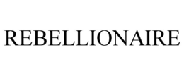 REBELLIONAIRE trademark