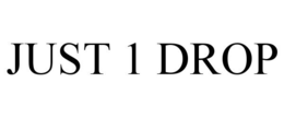 JUST 1 DROP trademark