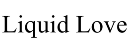LIQUID LOVE trademark