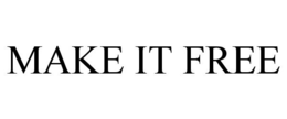 MAKE IT FREE trademark