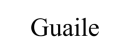 GUAILE trademark