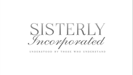SISTERLY INCORPORATED UNDERSTOOD BY THOSE WHO UNDERSTAND trademark