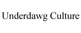 UNDERDAWG CULTURE trademark