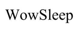 WOWSLEEP trademark