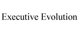 EXECUTIVE EVOLUTION trademark