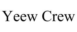 YEEW CREW trademark