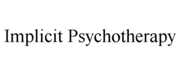 IMPLICIT PSYCHOTHERAPY trademark