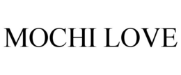 MOCHI LOVE trademark