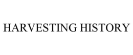 HARVESTING HISTORY trademark