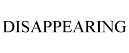 DISAPPEARING trademark