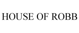 HOUSE OF ROBB trademark
