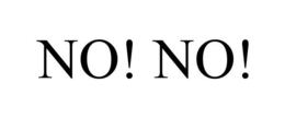 NO! NO! trademark