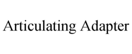 ARTICULATING ADAPTER trademark