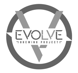 EVOLVE BREWING PROJECT  V trademark