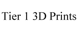 TIER 1 3D PRINTS trademark
