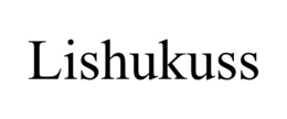 LISHUKUSS trademark