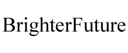 BRIGHTERFUTURE trademark