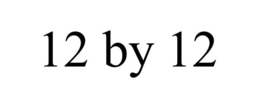 12 BY 12 trademark