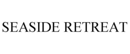 SEASIDE RETREAT trademark