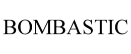 BOMBASTIC trademark