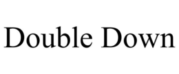 DOUBLE DOWN trademark