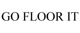 GO FLOOR IT trademark