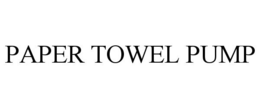 PAPER TOWEL PUMP trademark