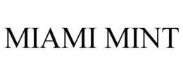 MIAMI MINT trademark
