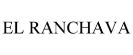 EL RANCHAVA trademark