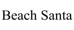 BEACH SANTA trademark