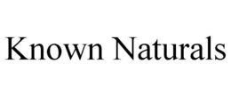KNOWN NATURALS trademark