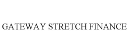 GATEWAY STRETCH FINANCE trademark
