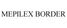 MEPILEX BORDER trademark