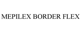MEPILEX BORDER FLEX trademark